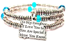 To My Daughter I Love You So You Are Special I Hope You Know Curly Coil Wrap Style Bangle Bracelet